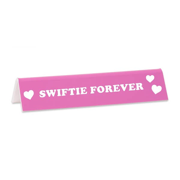 Swifie Forever Desk Sign