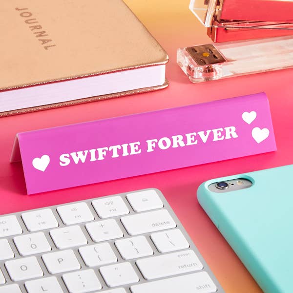 Swifie Forever Desk Sign