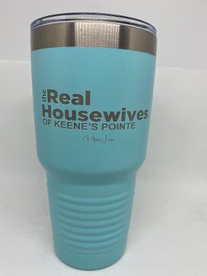The Real Housewives of Keene's Pointe 30 oz Tumbler
